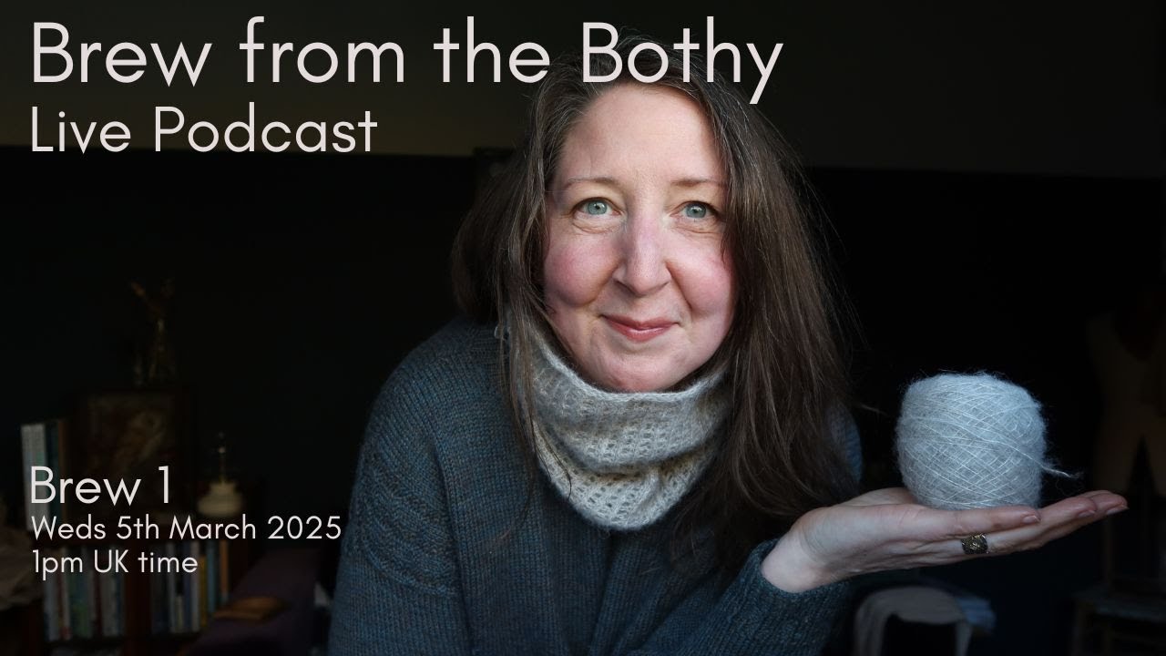 Brew from the Bothy 1 | Crochet & Knitting Podcast