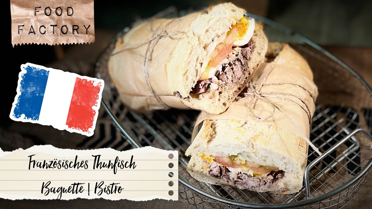 Französisches Thunfisch Baguette | Bistro FoodFactory