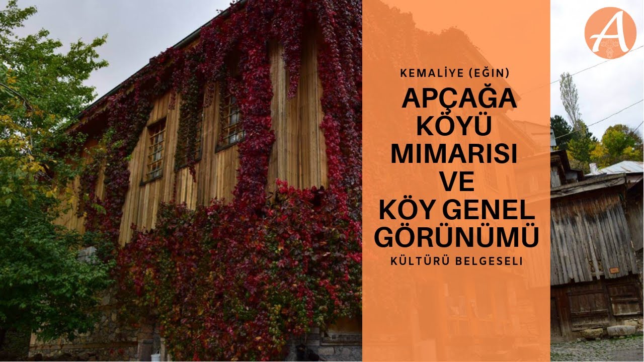 Kemaliye Apçağa Köyü Mimarisi ve Köy Genel Görünümü