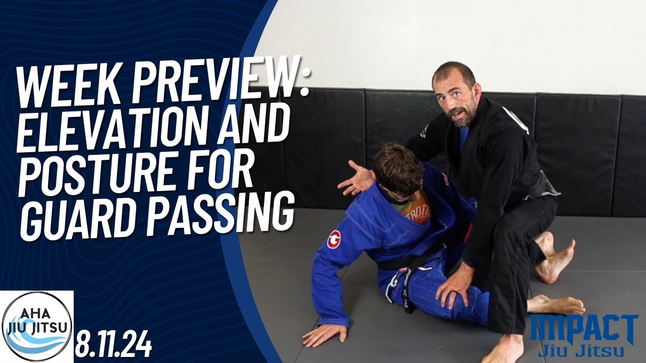 Week Preview: Posture and Level Changes for Guard Passing