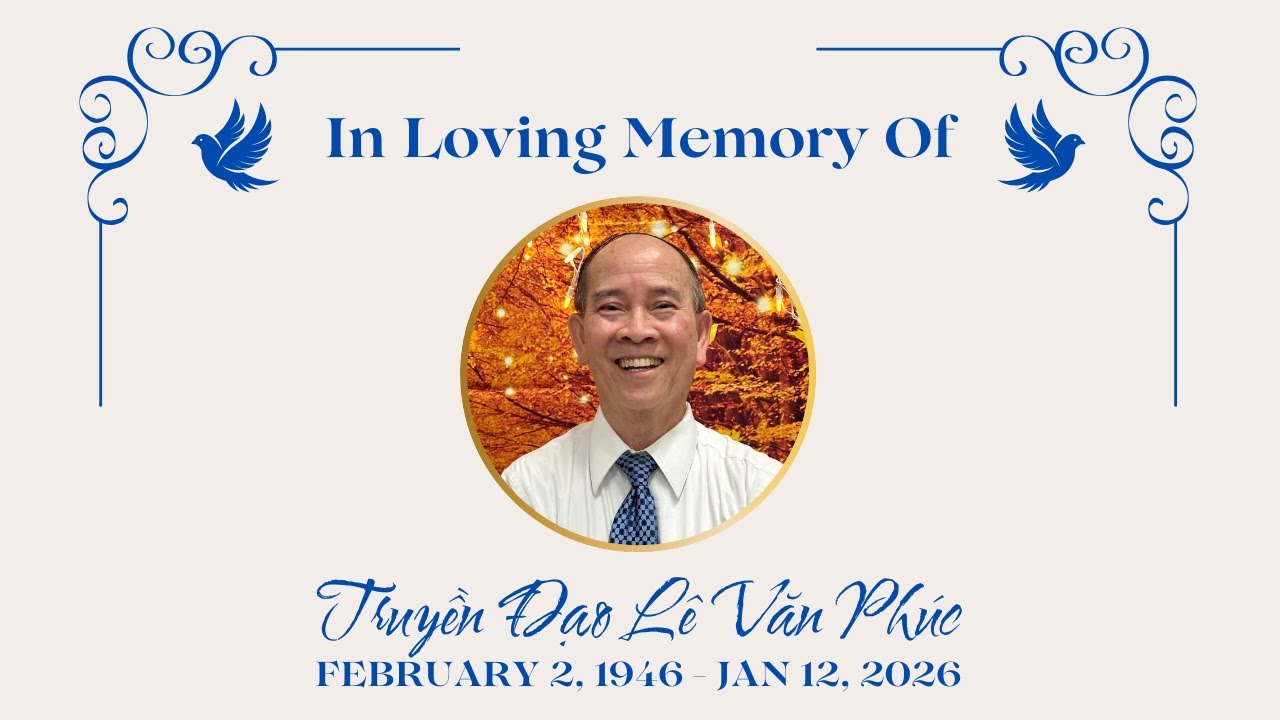 Lễ Tưởng Nhớ (Memorial Service) Truyền Đạo Lê Văn Phúc 1946-2026