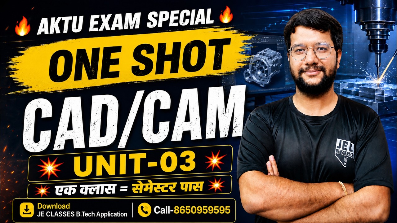 🔥ONE SHOT CAD/CAM AKTU B.Tech 6th Semester Unit-03 | 🎯EXAM SPECIAL | JEC