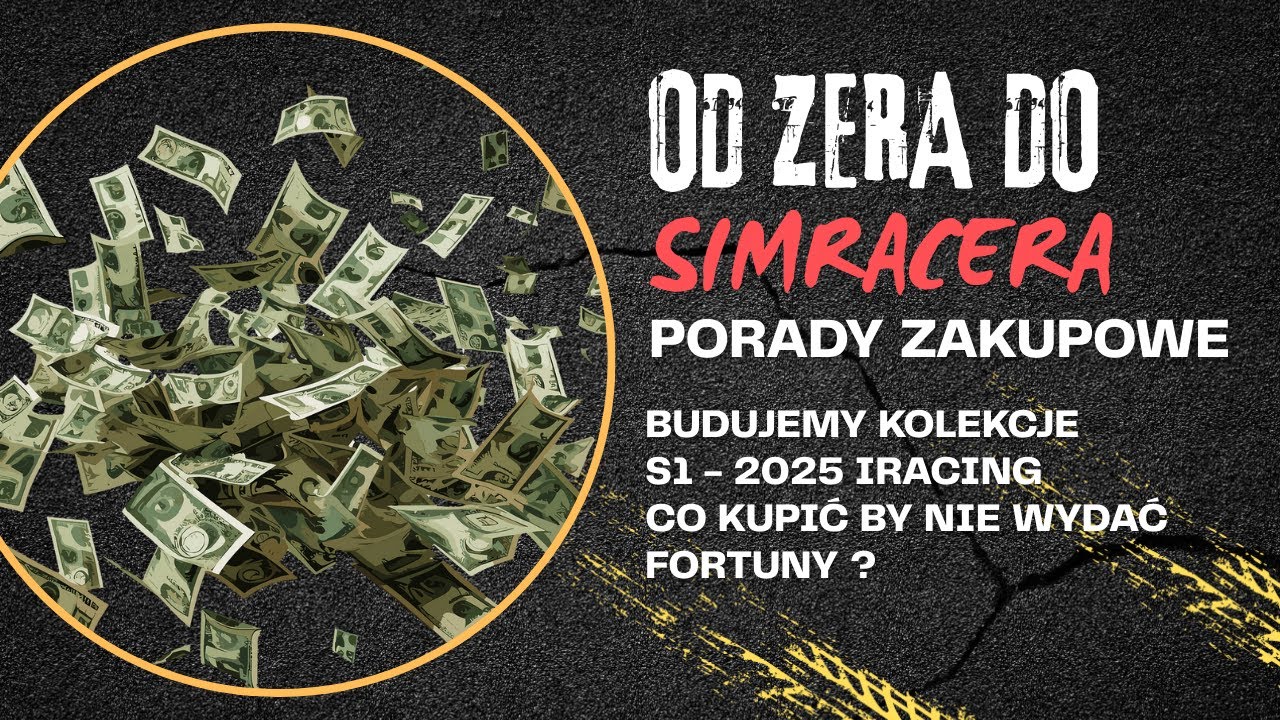PORADY ZAKUPOWE | S1 - 2025 iRacing co kupić by nie wydać fortuny ? | Od zera do Simracera