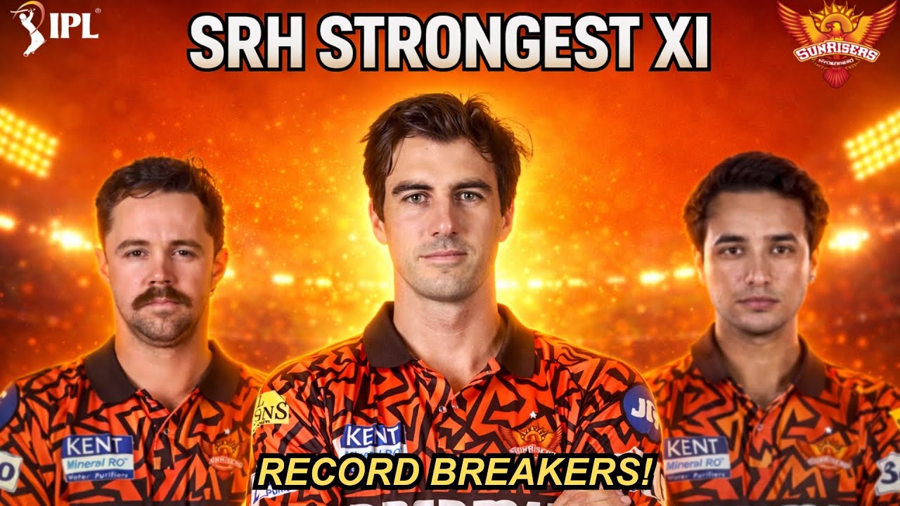 SRH Strongest XI IPL 2026 🧡 Orange Army Ready?