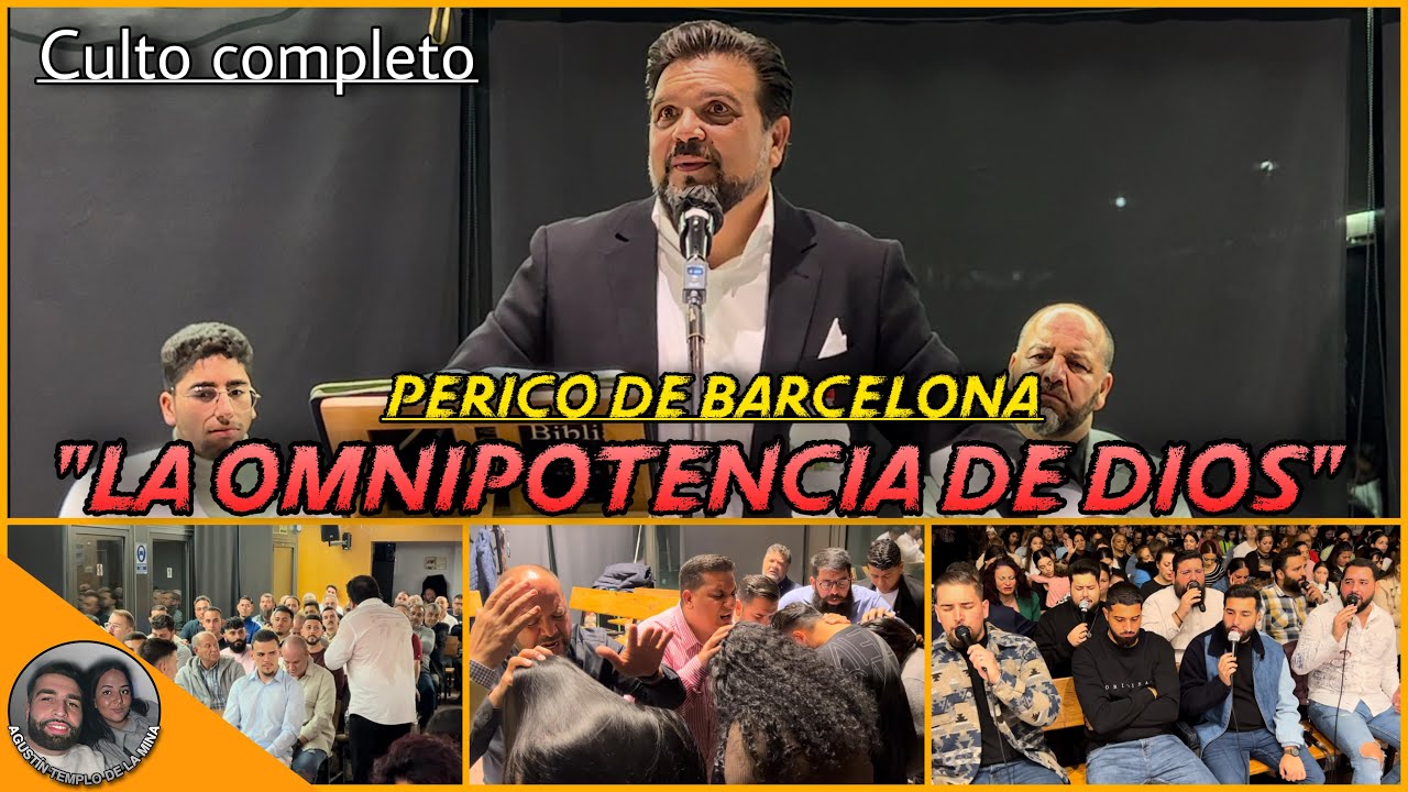 PERICO DE BARCELONA | “La Omnipotencia de Dios” | Serie atributos #2 | 29/10/23 | CULTO COMPLETO