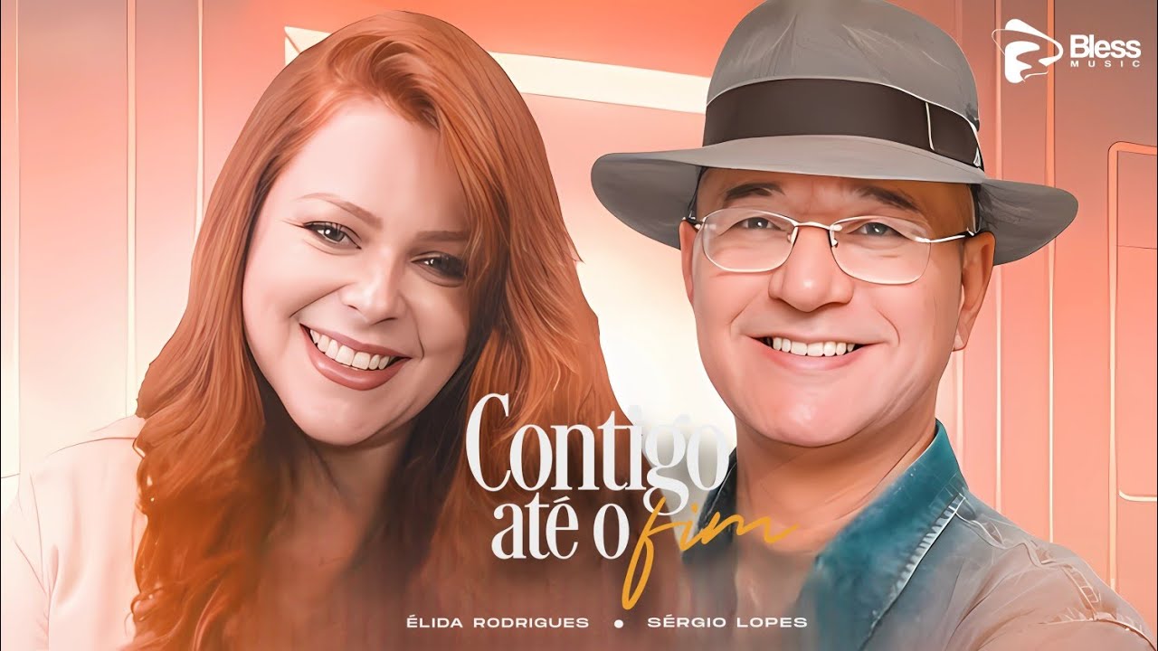 Élida Rodrigues e Sérgio Lopes | CONTIGO ATÉ O FIM (Clipe Oficial)