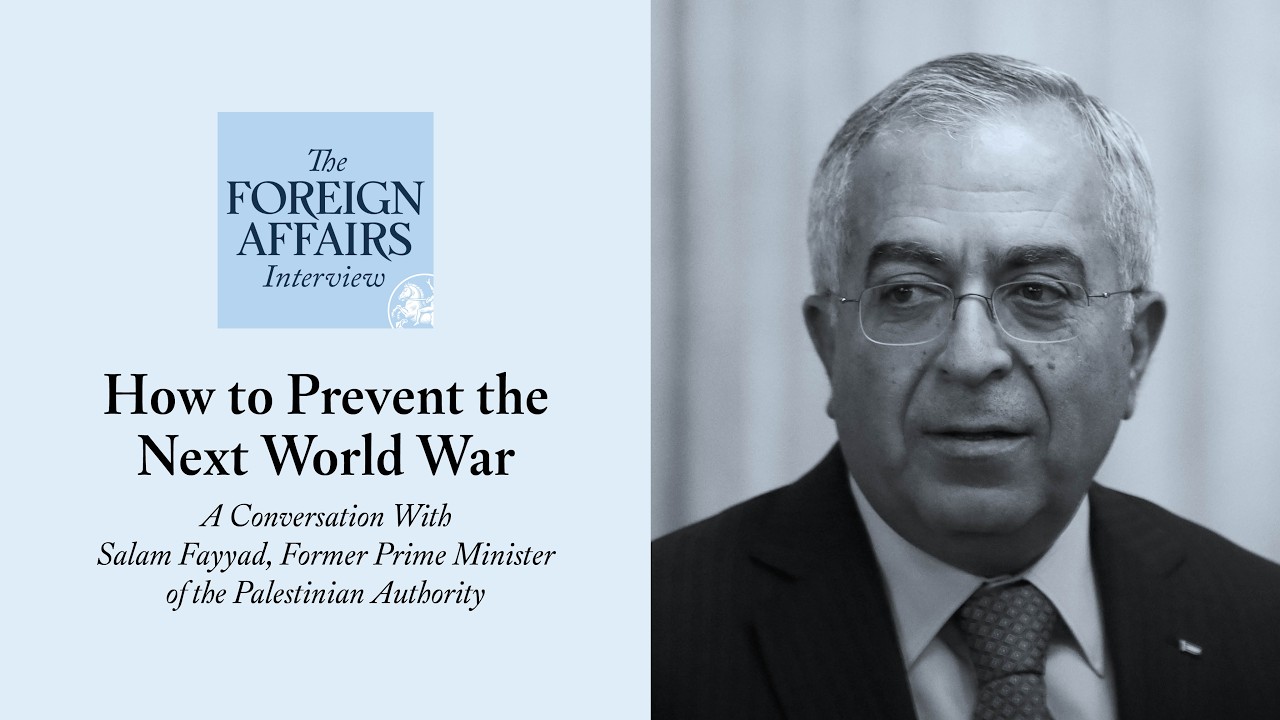 Salam Fayyad: The Future of Palestine | Foreign Affairs Interview