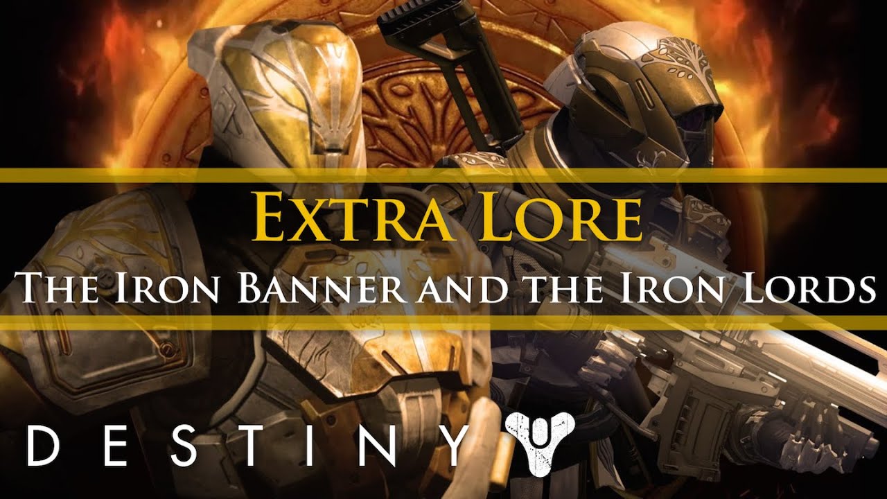 Destiny Lore - The Iron Banner and The Iron Lords (Extra Lore)
