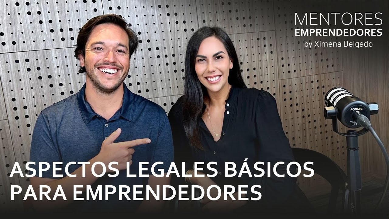 Aspectos legales básicos para emprendedores - Mentores Emprendedores #010