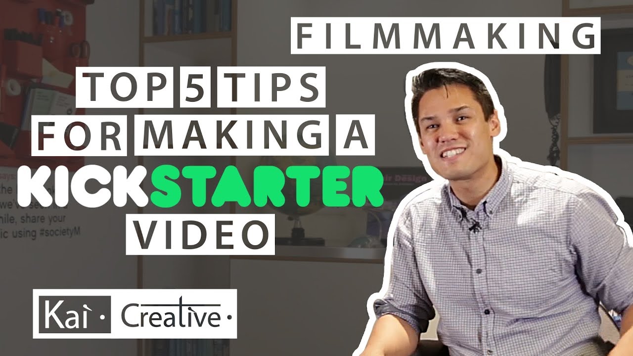 TOP 5 TIPS for a successful Kickstarter Video | Tips & Tricks | Kai Creative