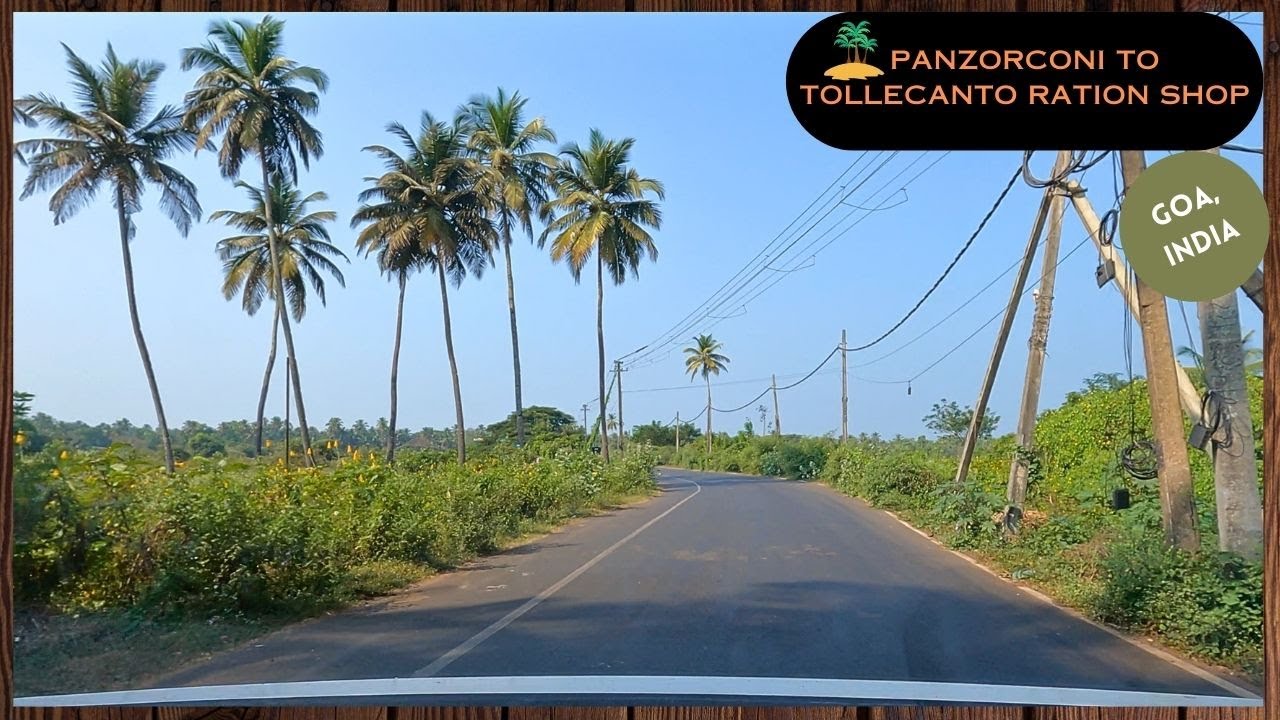 Panzorconi to Tollecanto Ration Shop, Goa, India- Driving