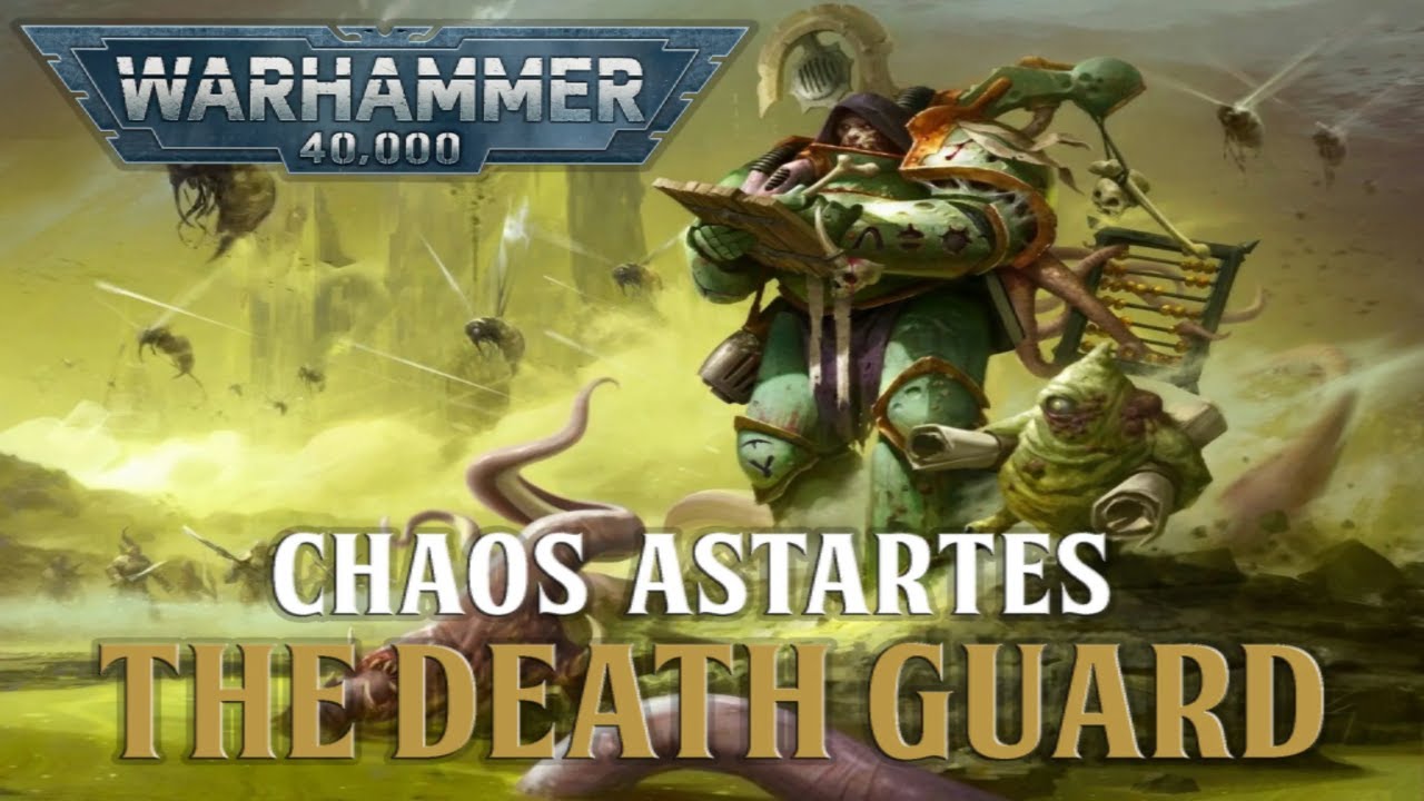 WARHAMMER 40K LORE - THE DEATH GUARD
