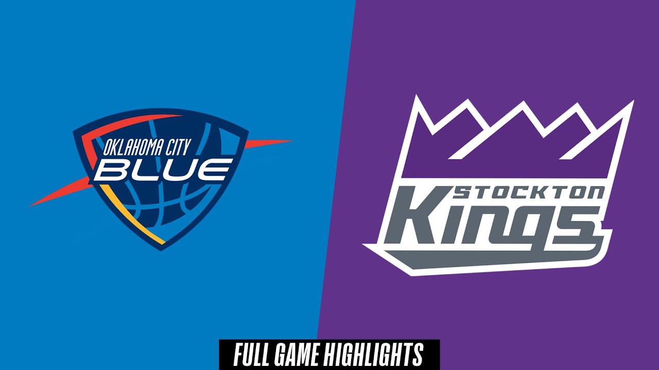 Oklahoma City Blue vs. Stockton Kings - Game Highlights