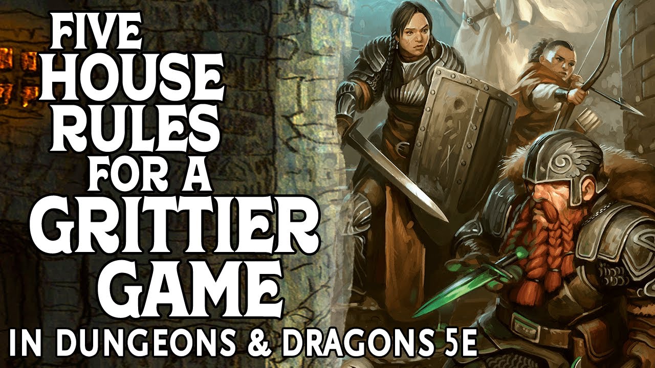 Five House Rules for a Grittier Game in Dungeons and Dragons 5e