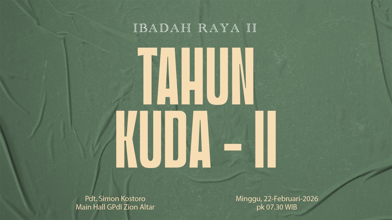 Ibadah Raya II Minggu 22 Februari 2026 - 