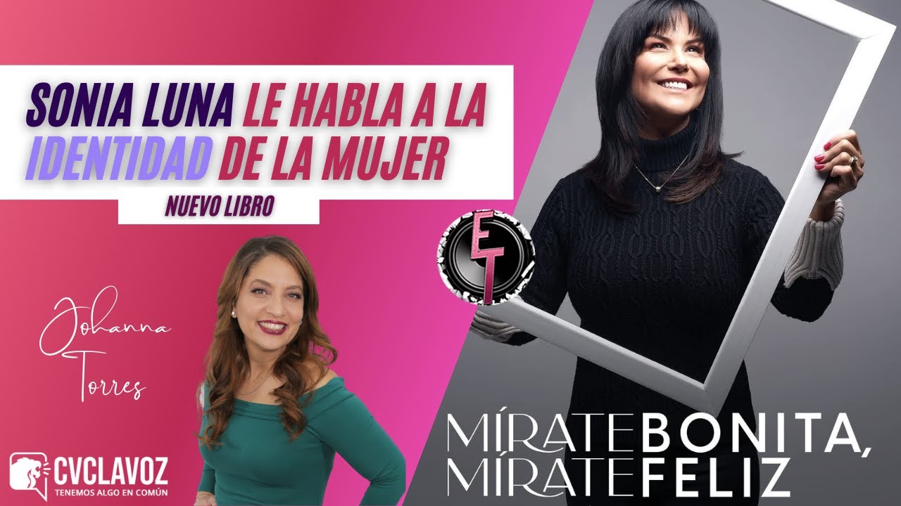 Sonia Luna te invita a descubrir quien eres: 
