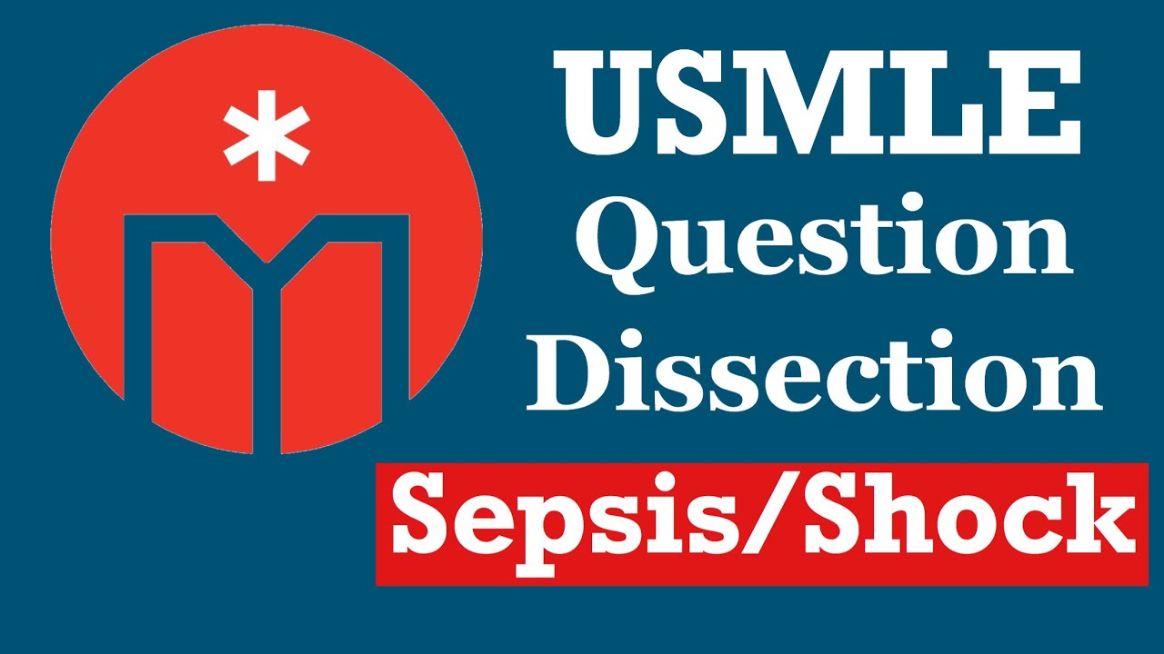 USMLE Question Dissection -- Sepsis / Shock