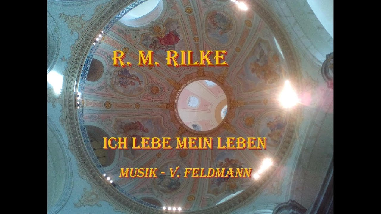Rainer Maria Rilke Ich lebe mein Leben