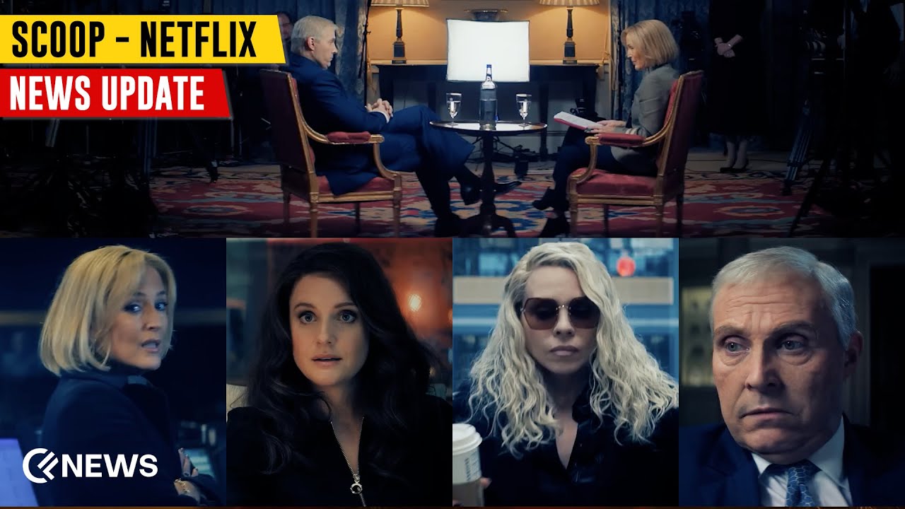 Scoop - Netflix | The Untold Story of Prince Andrew's Interview | News Update | Cineflicks News