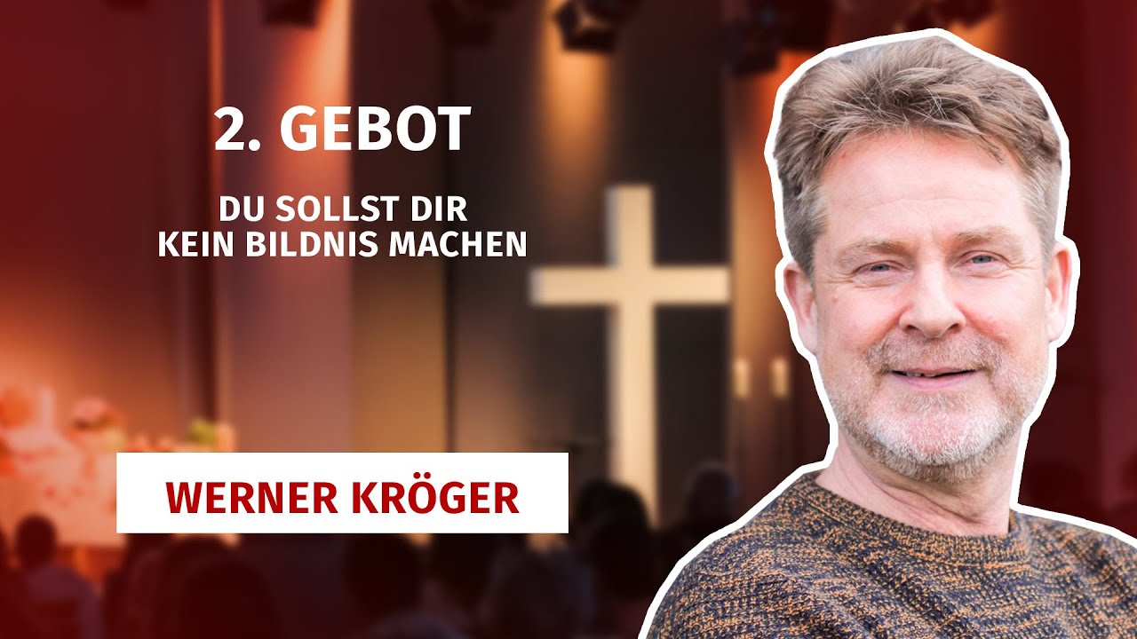 Werner Kröger | 11.01.2026 | 2. Gebot | 2. Mose 20,4-6