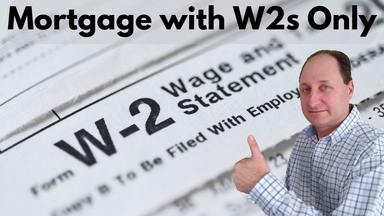 W2 Only Mortgage - No Tax Returns