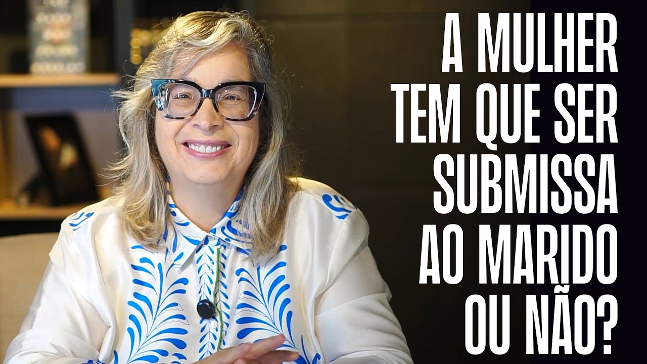 A mulher tem que ser submissa ao marido ou não?