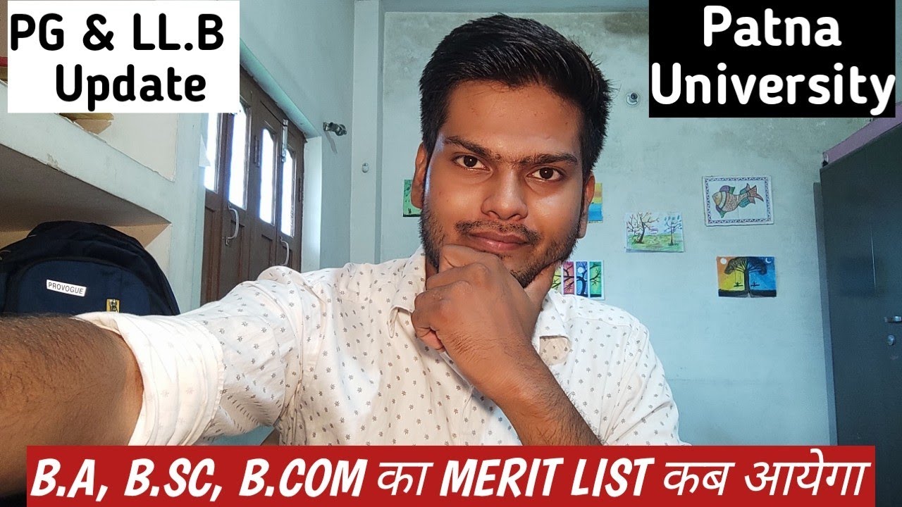 When PATNA UNIVERSITY Will Release First UG Merit List / PG & LL.B Update