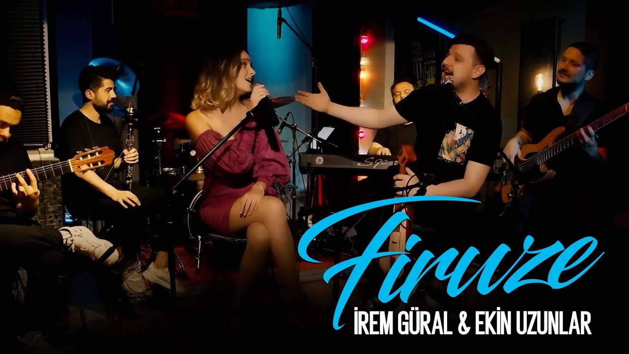 İrem Güral & Ekin Uzunlar - Firuze