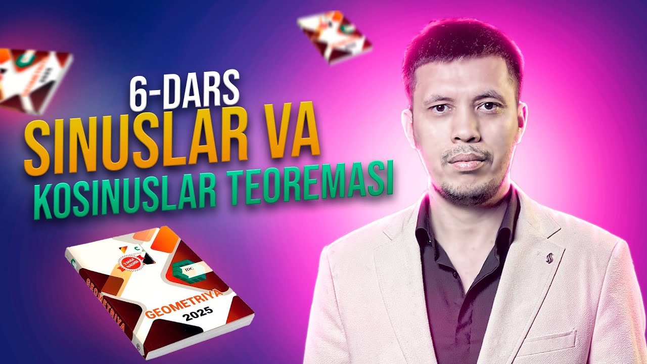 IDC GEOMETRIYA KITOBI. 6-DARS. SINUSLAR VA KOSINUSLAR TEOREMASI