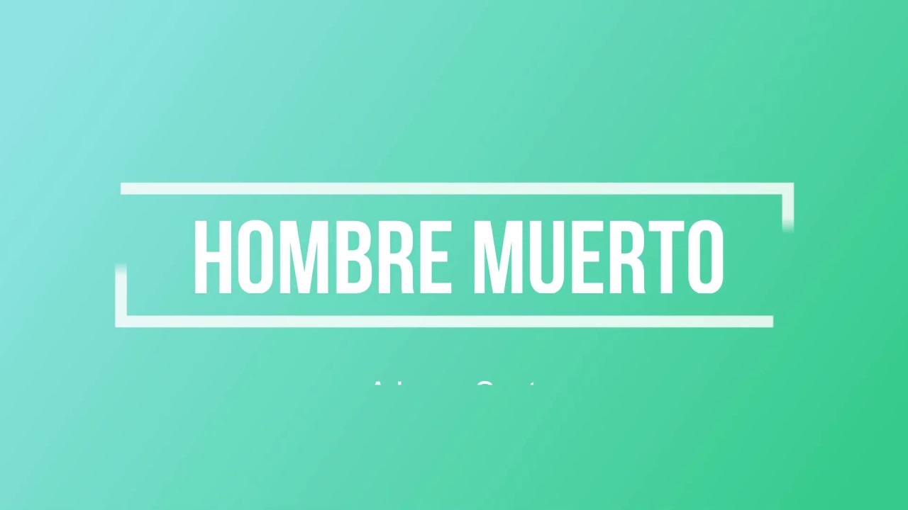 Alex Soto - Hombre Muerto (Letra)