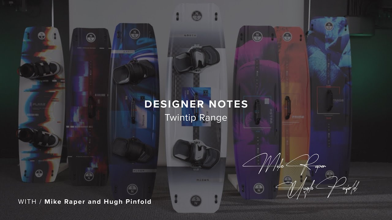 Designer Notes North Twintip Range 2025 I North Kiteboarding