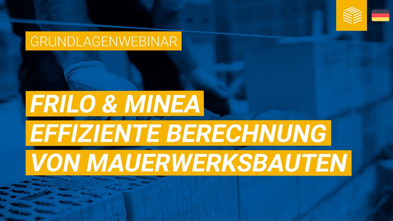 FRILO & MINEA  |  Effiziente Berechnung und Bemessung von Mauerwerksbauten