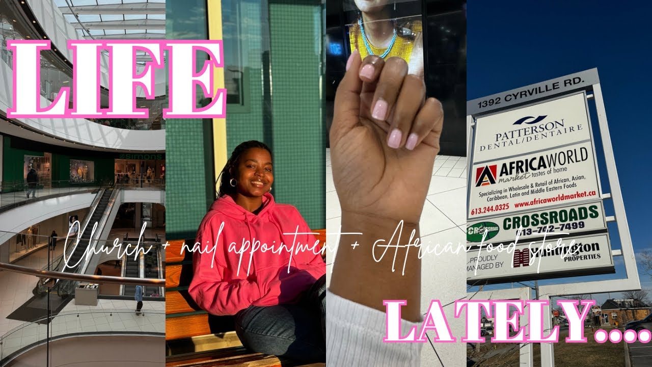 LIFE LATELY: African Food Store in Ottawa Canada🇨🇦 + nail appointment 💅+Church…etc|Lynn Kwikiriza