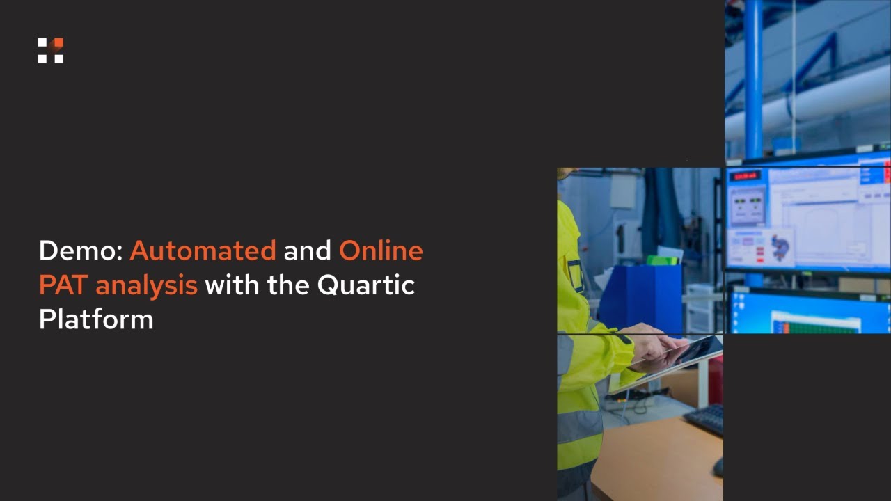 Demo: Automated and online PAT analysis with the Quartic Platform