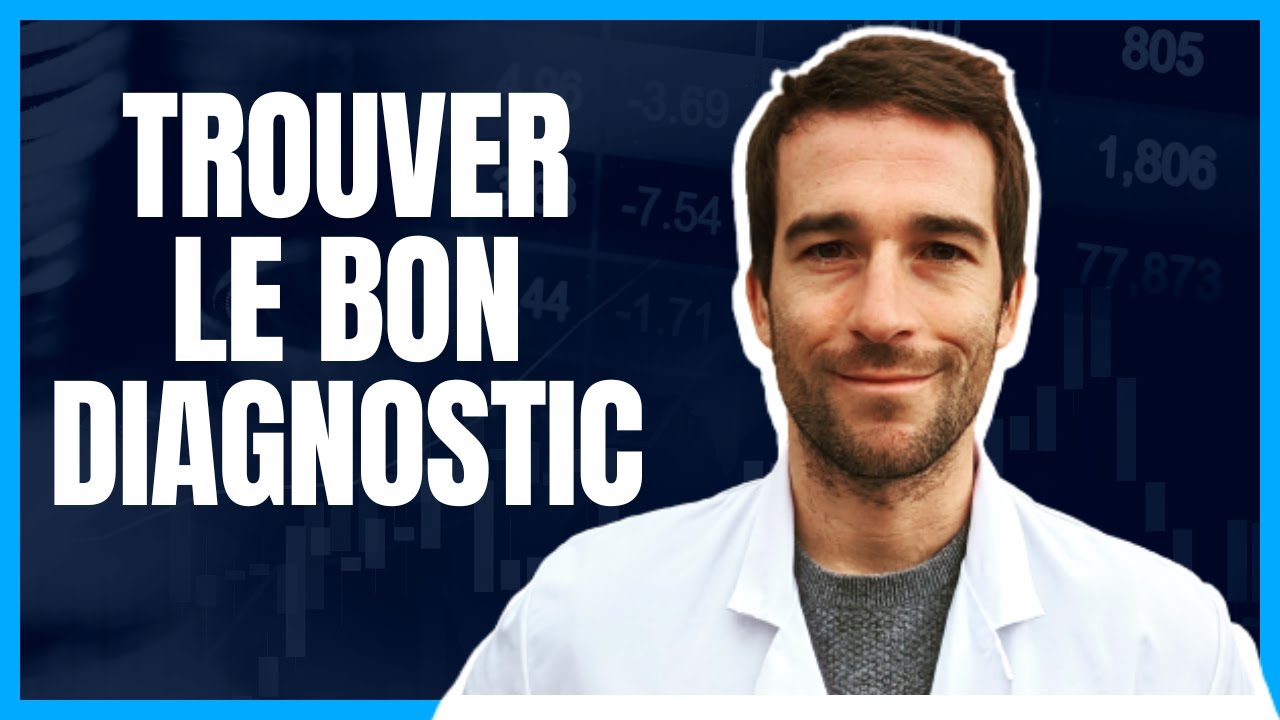 Trouver le bon diagnostic
