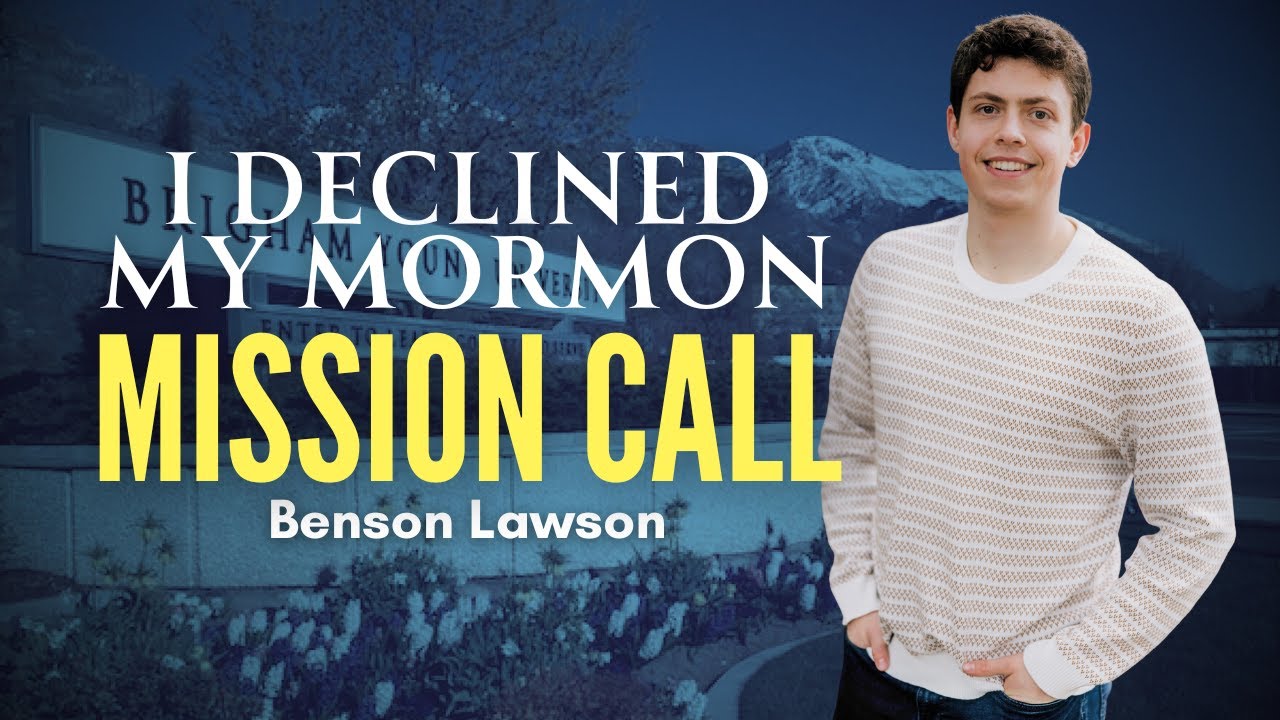I Declined My Mormon Mission Call - Benson Lawson | Ep. 2062