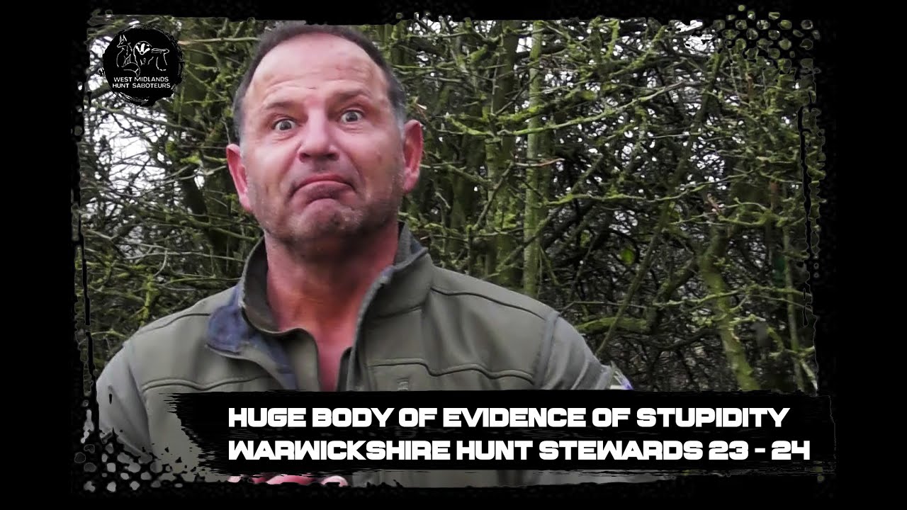 Huge body of evidence of stupidity - Warwickshire Hunt Stewards 23-24
