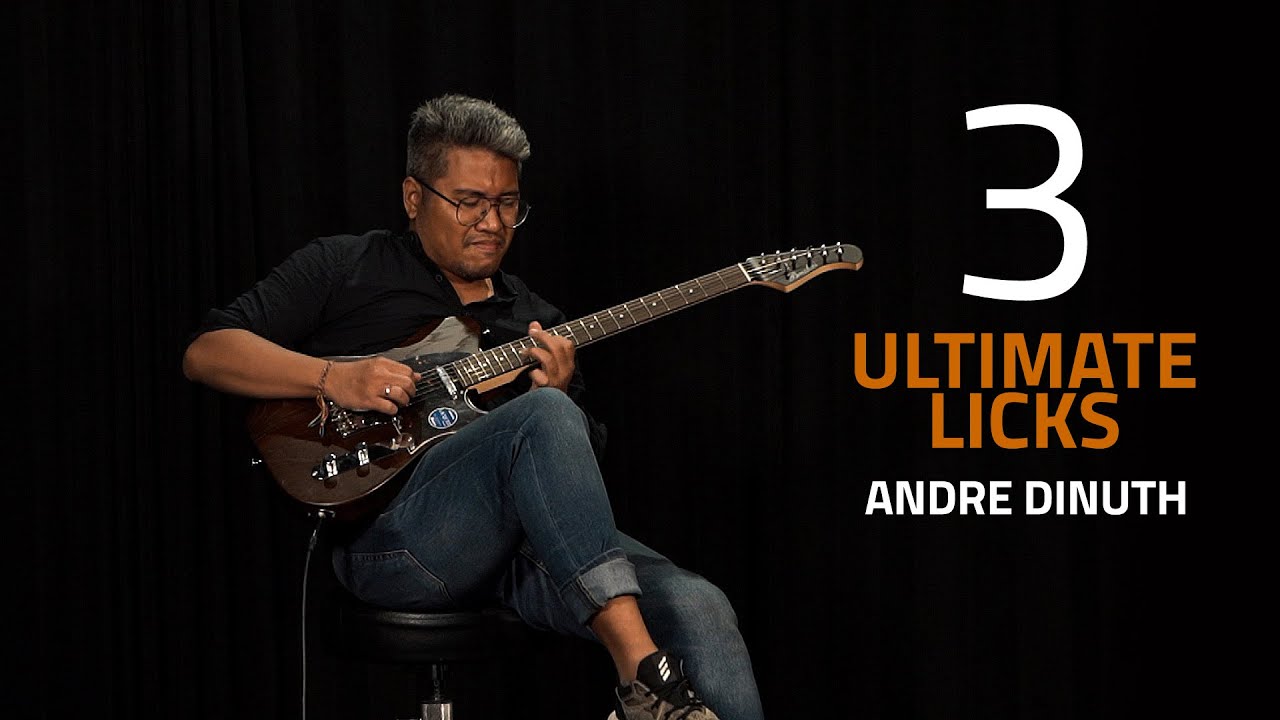 3 Ultimate Licks Andre Dinuth