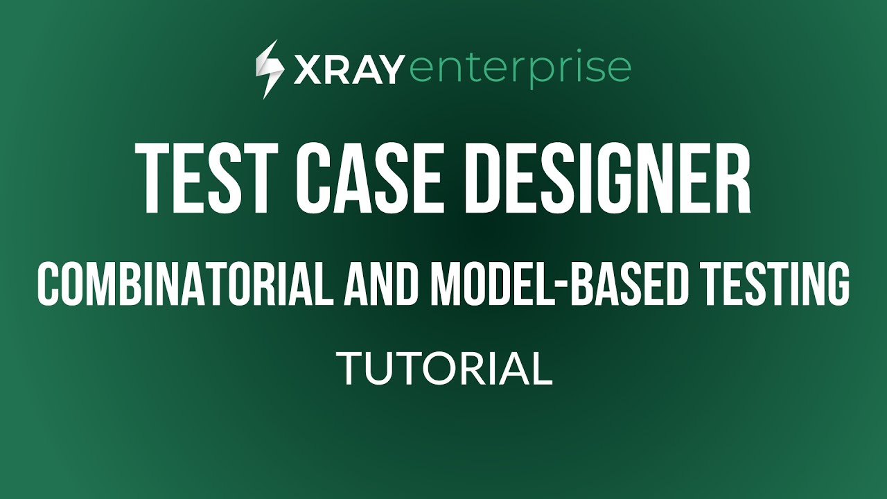 Combinatorial and model-based testing with Xray Enterprise