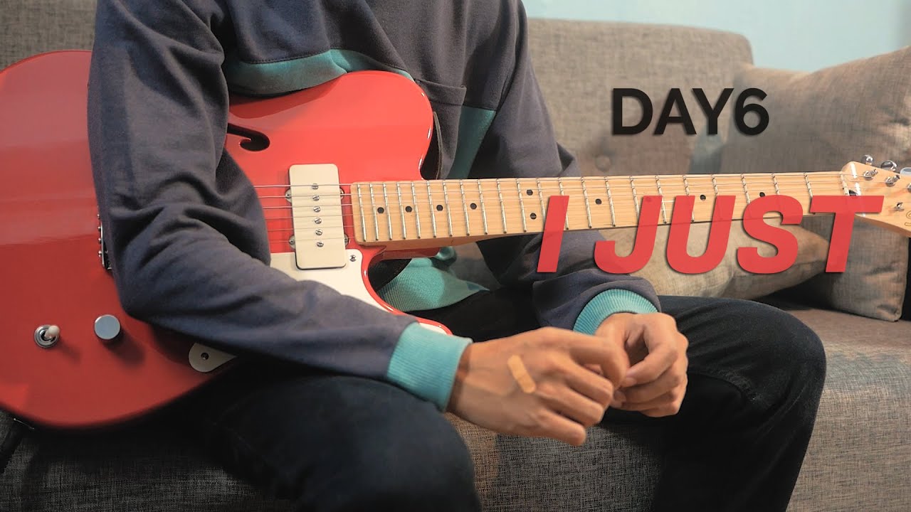 DAY6 (데이식스) - I JUST Guitar Cover