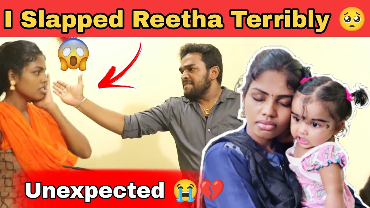 I Slapped Reetha 😱 Terribly 🥺 | I Don't Expect This 💔