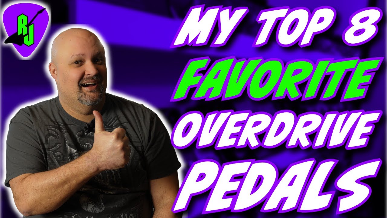 My Top 8 Favorite Overdrive Pedals | #6 Is NOT What You Think!