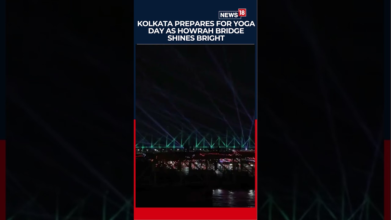 International Yoga Day 2026: Howrah Bridge Lights Up Kolkata Ahead of PM Modi's Mega Yoga Event