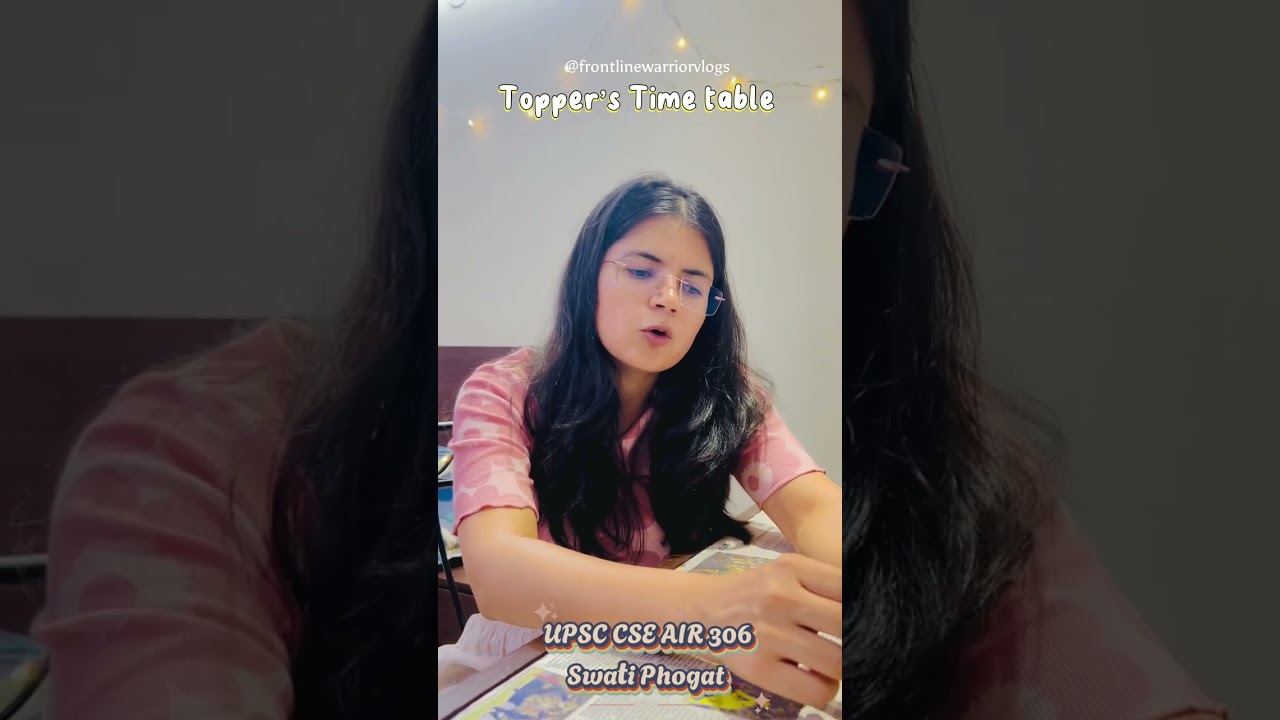 Topper&rsquo;s time table | kitne ghante padhna ? UPSC CSE AIR 306 Swati  #upsc #toppertalk #timetable