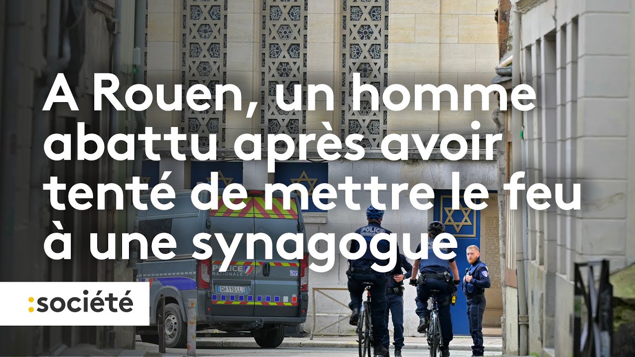 A Rouen, un homme abattu après avoir tenté de mettre le feu à une synagogue
