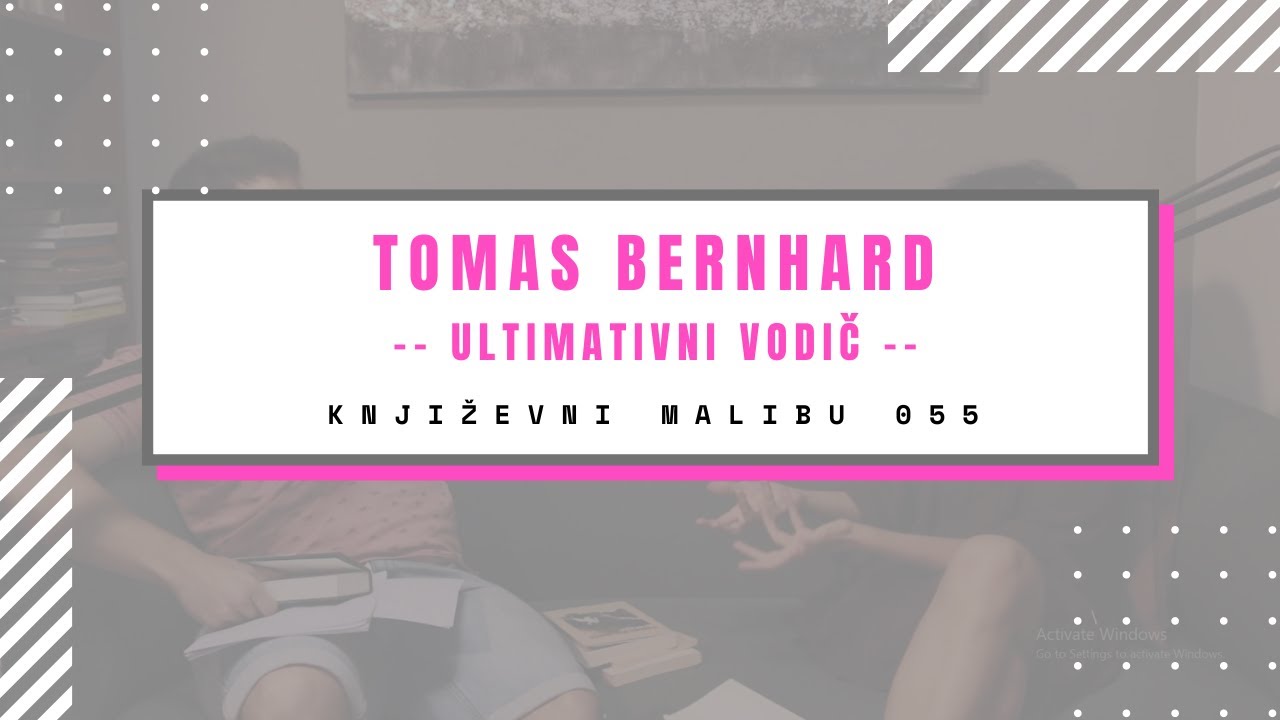 TOMAS BERNHARD (uuuultimativni vodič) // Književni Malibu #55
