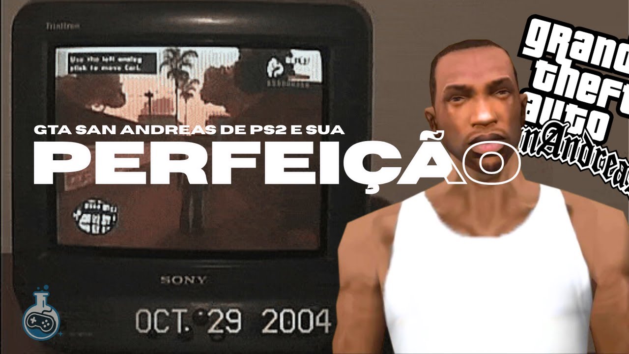 GTA San Andreas é PERFEITO DEMAIS para ser REFEITO