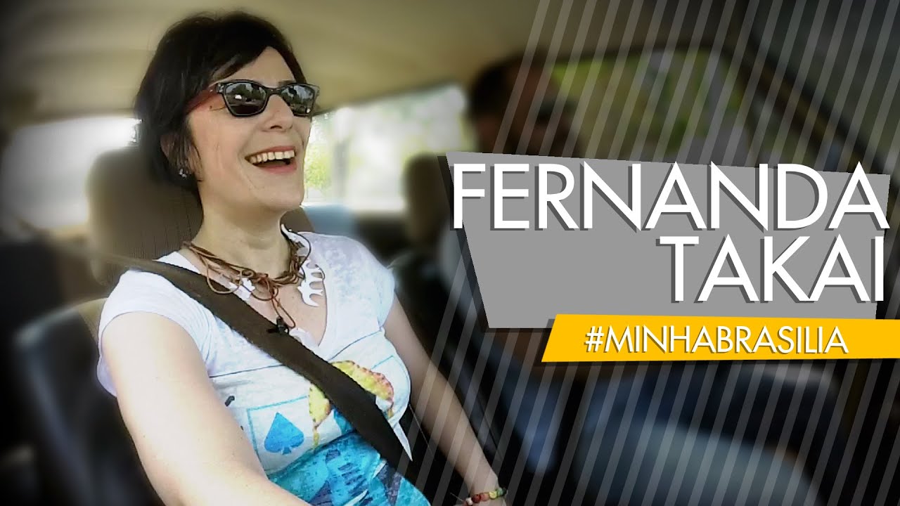 FERNANDA TAKAI no #MINHABRASILIA