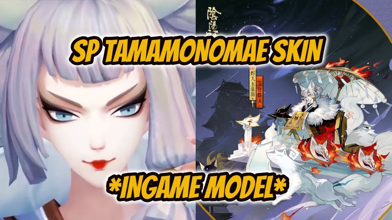 [ONMYOJI] SP TAMAMONOMAE SKIN *INGAME MODEL*