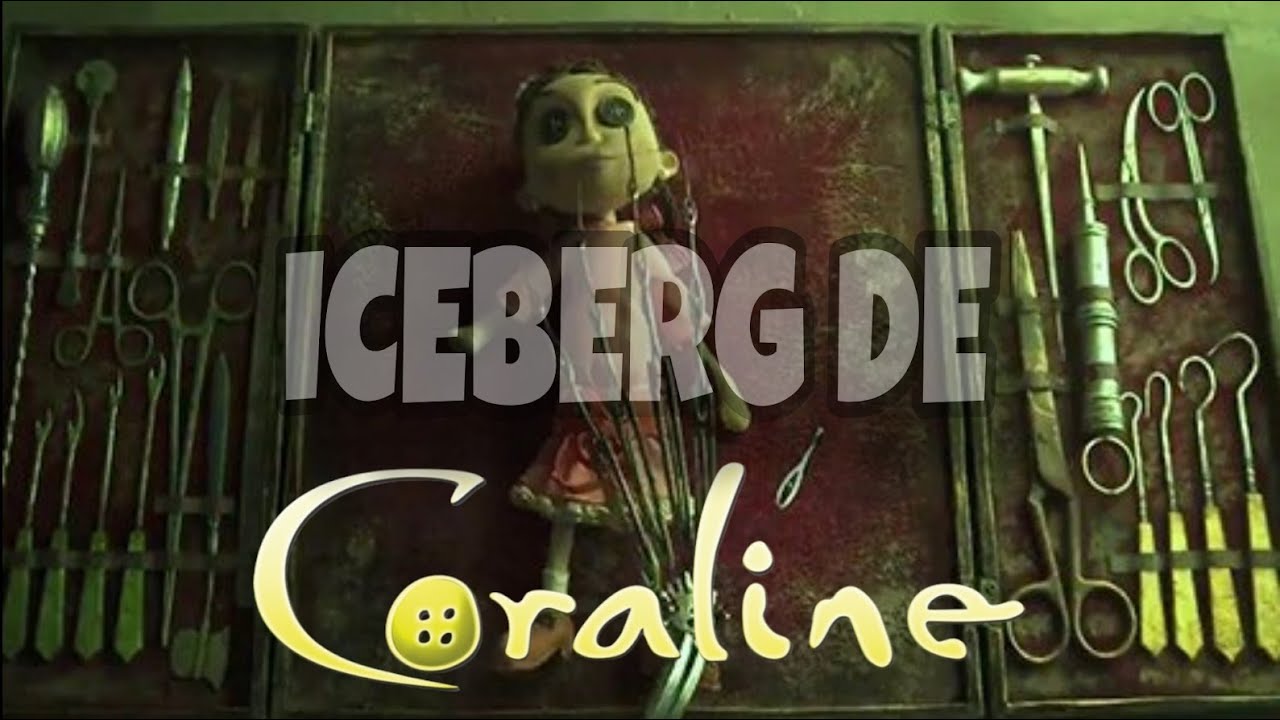 EL ICEBERG DE TEORÍAS Y MISTERIOS DE CORALINE Y LA PUERTA SECRETA